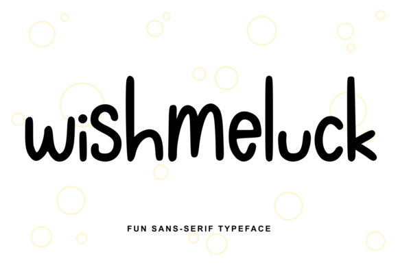 Wishmeluck: A Cheerful Sans Serif Typeface for Web